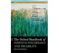 The Oxford Handbook of Positive Psychology and Disability (Oxford Library of Psychology)