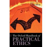 The Oxford Handbook of Practical Ethics