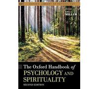 The Oxford Handbook of Psychology and Spirituality (OXFORD LIBRARY OF PSYCHOLOGY SERIES)