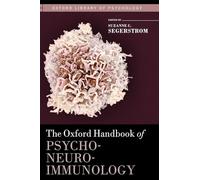 The Oxford Handbook of Psychoneuroimmunology (Oxford Library of Psychology)