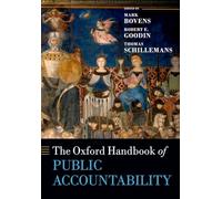 The Oxford Handbook of Public Accountability (Oxford Handbooks in Politics & International Relations)