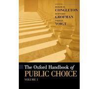 The Oxford Handbook of Public Choice, Volume 1 (Oxford Handbooks)