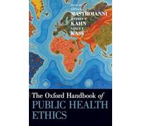 The Oxford Handbook of Public Health Ethics (Oxford Handbooks)