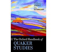 The Oxford Handbook of Quaker Studies
