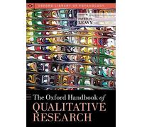 The Oxford Handbook of Qualitative Research (Oxford Library of Psychology)