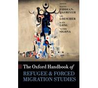 The Oxford Handbook of Refugee and Forced Migration Studies