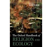 The Oxford Handbook of Religion and Ecology