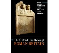The Oxford Handbook of Roman Britain (Oxford Handbooks)