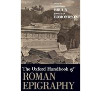The Oxford Handbook of Roman Epigraphy
