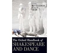 The Oxford Handbook of Shakespeare and Dance