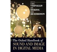 The Oxford Handbook of Sound and Image in Digital Media
