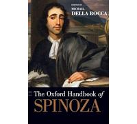 The Oxford Handbook of Spinoza (Oxford Handbooks)