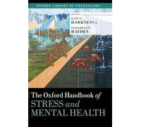 The Oxford Handbook of Stress and Mental Health (Oxford Library of Psychology)