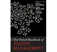 The Oxford Handbook of Talent Management (Oxford Handbooks)