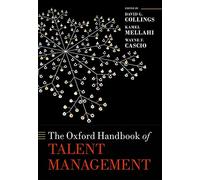 The Oxford Handbook of Talent Management – Oxford Handbooks – Oxford University Press