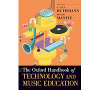 The Oxford Handbook of Technology and Music Education