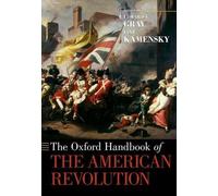The Oxford Handbook of the American Revolution by Edward G. Gray (English) Paper