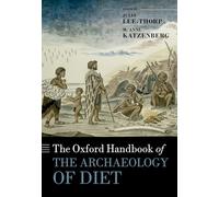 The Oxford Handbook of the Archaeology of Diet (Oxford Handbooks)