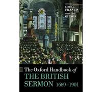 The Oxford Handbook of the British Sermon 1689-1901 (Ox - Paperback NEW Robert E