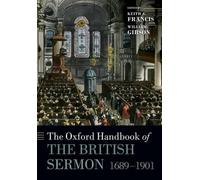 The Oxford Handbook of the British Sermon 1689-1901 (Ox - Paperback NEW Robert E