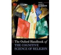 The Oxford Handbook of the Cognitive Science of Religion (Oxford Handbooks)