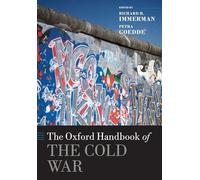The Oxford Handbook of the Cold War (Oxford Handbooks in History). Immerman<|