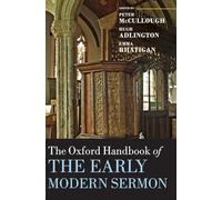 The Oxford Handbook of the Early Modern Sermon (Oxford Handbooks)