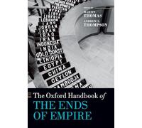 The Oxford Handbook of the Ends of Empire – Oxford Handbooks – Oxford University Press