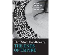 The Oxford Handbook of the Ends of Empire (Oxford Handbooks)