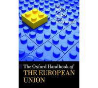 The Oxford Handbook of the European Union (Oxford Handbooks in Politics & International Relations)
