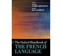 The Oxford Handbook of the French Language