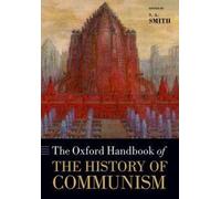 The Oxford Handbook of the History of Communism (Oxford Handbooks)