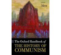 The Oxford Handbook of the History of Communism (Oxford Handbooks in History)