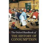The Oxford Handbook of the History of Consumption