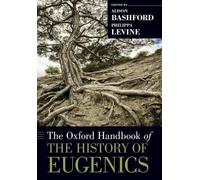 The Oxford Handbook of the History of Eugenics by 9780199945054 NEW Paperback