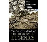 The Oxford Handbook of the History of Eugenics (Paperback) Oxford Handbooks