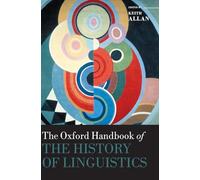 The Oxford Handbook of the History of Linguistics (Oxford Handbooks)