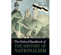 The Oxford Handbook of the History of Nationalism (Oxfo - Paperback NEW John Bre