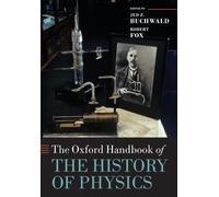 The Oxford Handbook of the History of Physics