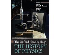 The Oxford Handbook of the History of Physics