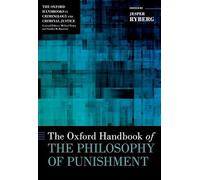 The Oxford Handbook of the Philosophy of Punishment (Oxford Handbooks)