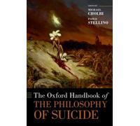 The Oxford Handbook of the Philosophy of Suicide