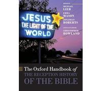 The Oxford Handbook of the Reception History of the Bible 9780199670390