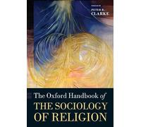 The Oxford Handbook of the Sociology of Religion