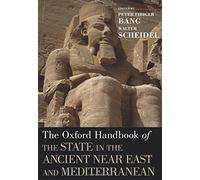 The Oxford Handbook of the State in the Ancient Near East and Mediterranean (Oxford Handbooks) (2016-06-01)