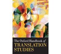 The Oxford Handbook of Translation Studies (Oxford Handbooks)
