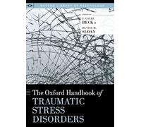 The Oxford Handbook of Traumatic Stress Disorders