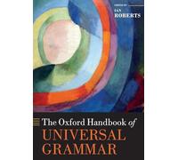 The Oxford Handbook of Universal Grammar (Oxford Handbooks)