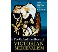 The Oxford Handbook of Victorian Medievalism