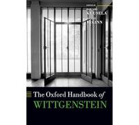 The Oxford Handbook of Wittgenstein – Oxford Handbooks – Oxford University Press